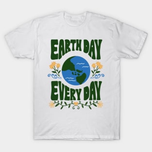 Earth Day Every Day T-Shirt